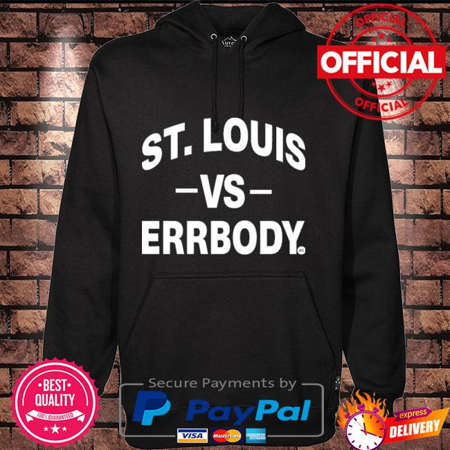 Official St Louis Vs Errbody Shirt, hoodie, sweater, long sleeve and tank  top