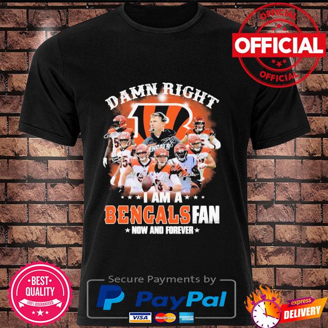 Blood Inside me damn right I am a Cincinnati Bengals fan now and forever  shirt - Limotees