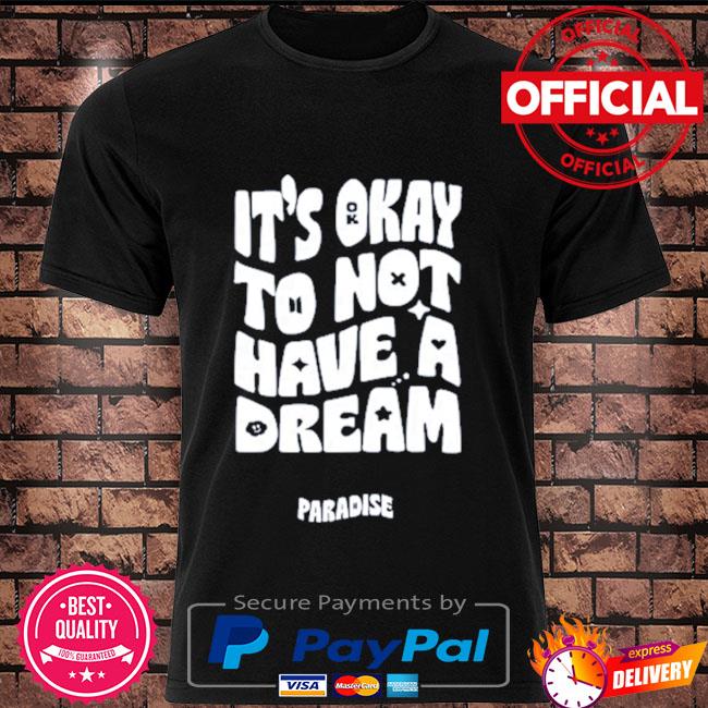 i have a dream shirt