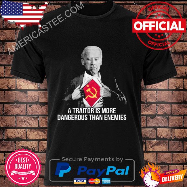 Americastee Joe Biden A Traitor Is More Dangerous Than Enemies Shirt Lexhamclothing News