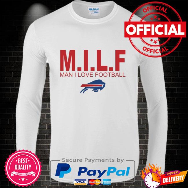 Official M.I.L.F Man I Love Football Buffalo Bills Shirt, hoodie