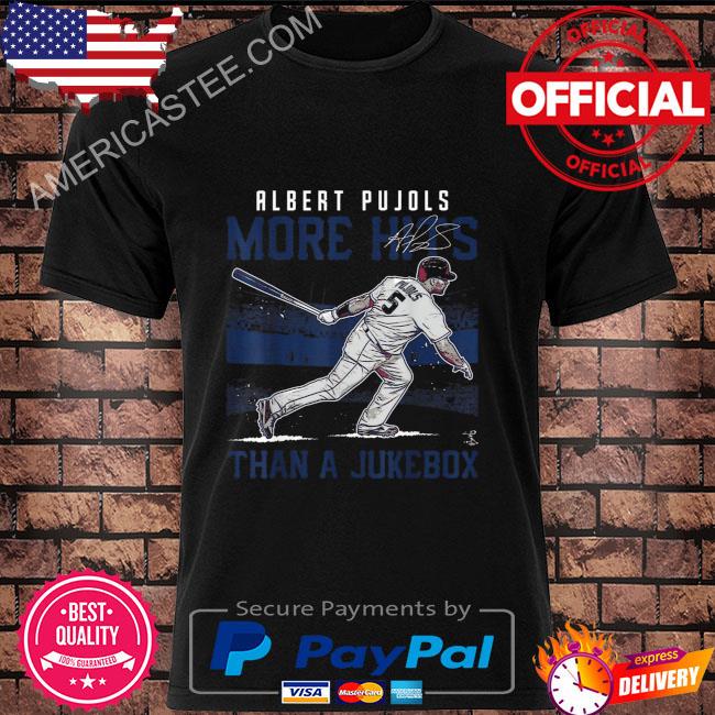 Albert Pujols More Hits Than A Jukebox Signature T-Shirt, Tshirt