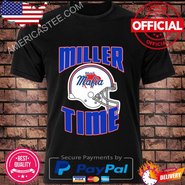 Bills mafia helmet von miller miller time buffalo bills shirt, hoodie,  sweater, long sleeve and tank top