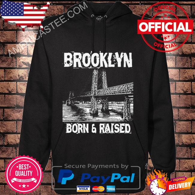 Brooklyn born and raised s Hoodie black