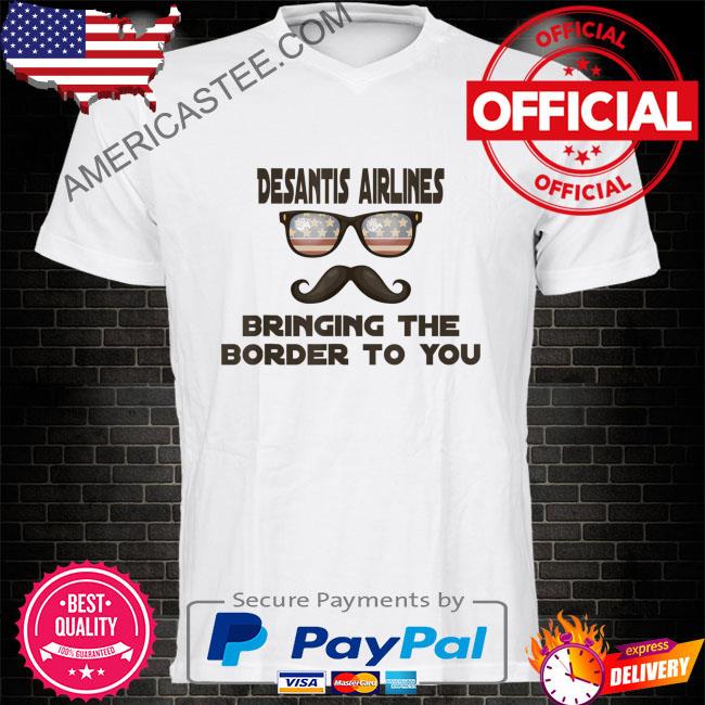 Desantis airlines bringing the border to you retro sunglasses Americanflag shirt