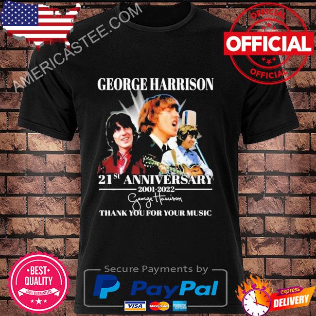 George harrison 21st anniversary 2001 2022 thank you for your music signature shirt