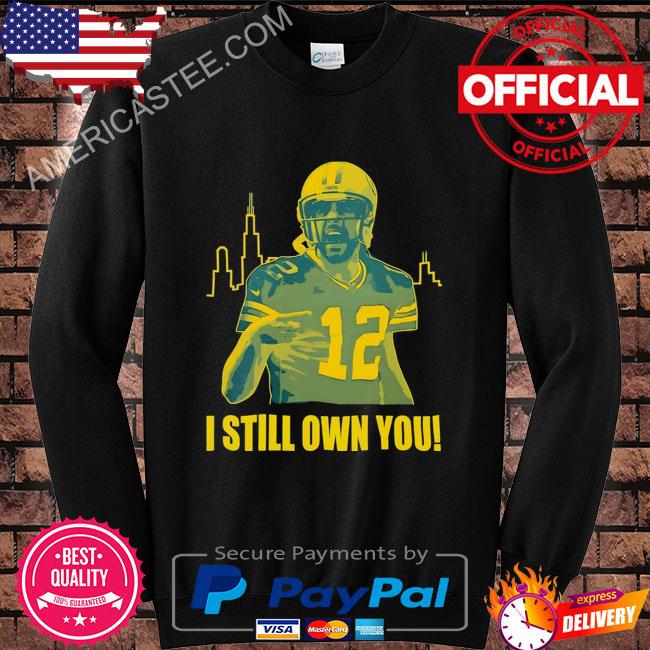 Aaron Rodgers Green Bay Packers all my fucking life I own you I still own  you signature shirt, hoodie, sweater, long sleeve and tank top