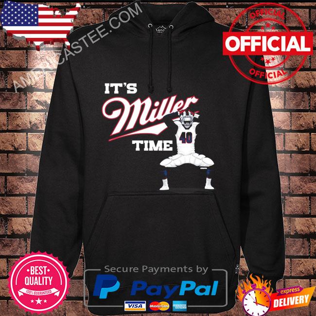 Official It's von miller time football player bills shirt, hoodie, sweater,  long sleeve and tank top