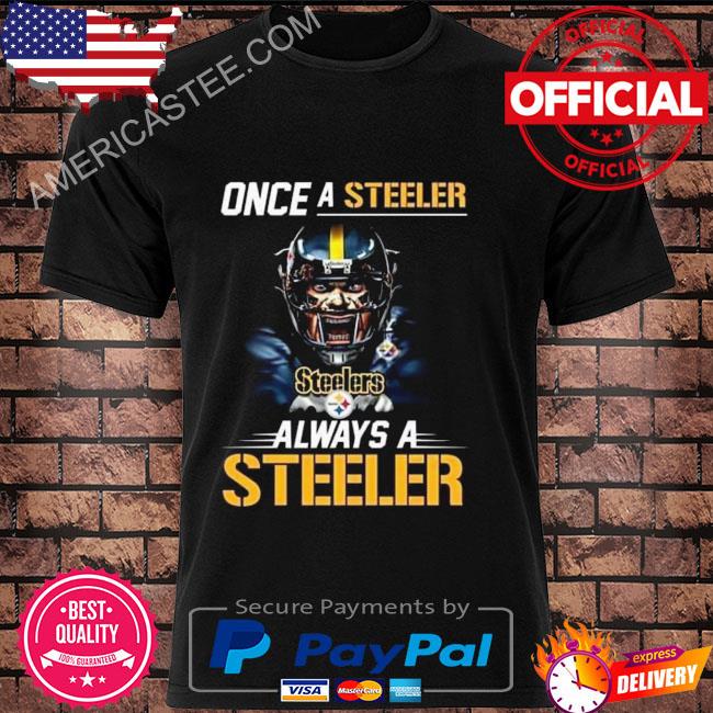 Once A Pittsburgh Steelers Always A Steelers shirt - Trend T Shirt Store  Online