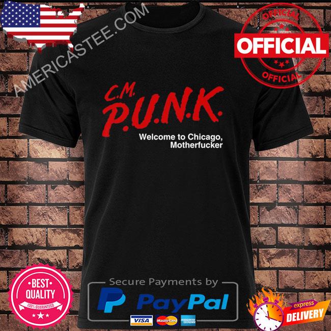 Welcome to chicago motherfcker aew world champion cm punk shirt