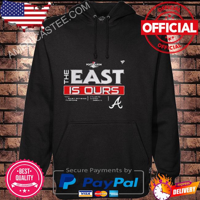 Official Atlanta Braves The East Is Ours 2022 Shirt, hoodie, sweater, long  sleeve and tank top