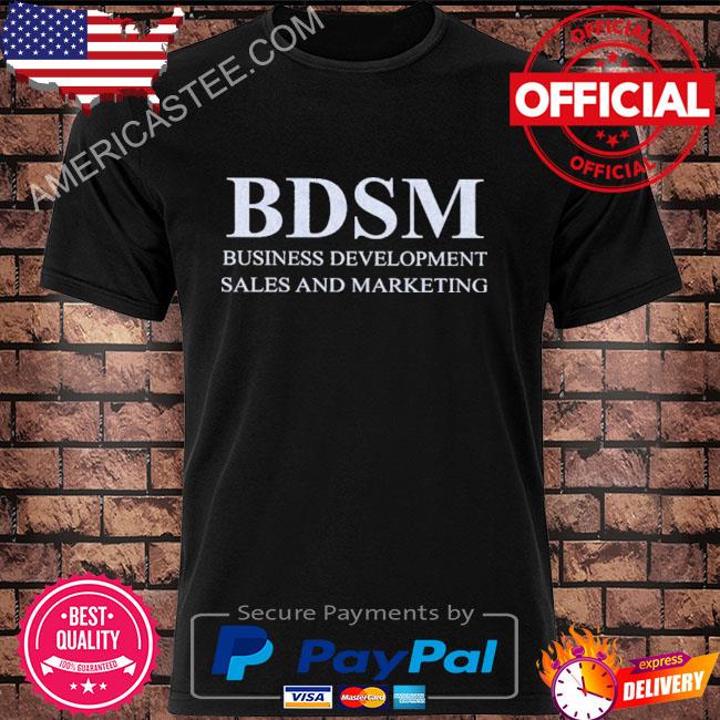Black bdsm business development sales and marketing shirt