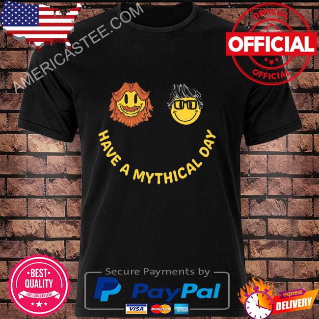Black have a mythical day shirt