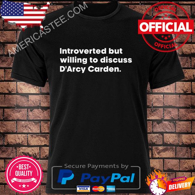 Black s'hannon introverted but willing to discuss d'arcy carden shirt