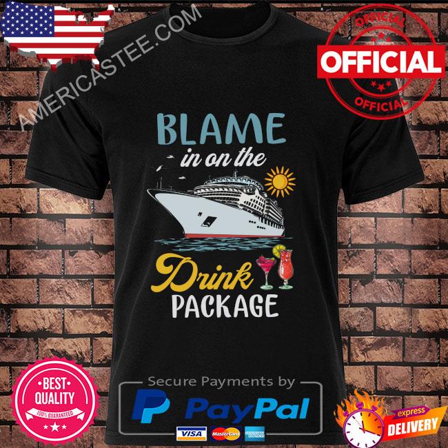 Boat blame in on the drink package 2022 shirt