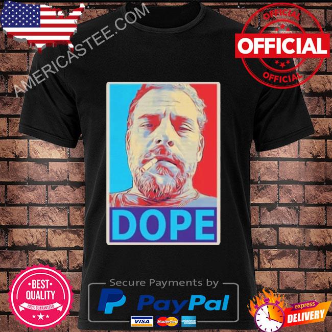 Hunter biden dope hunter biden laptop hope style shirt