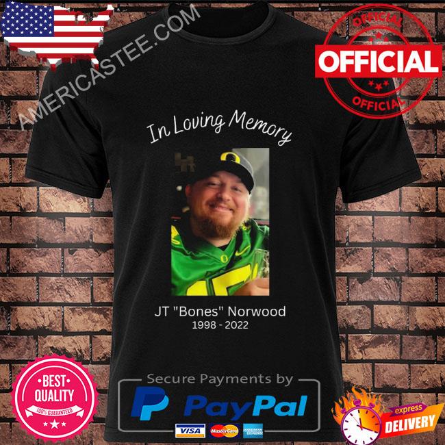 In loving memory jt bones norwood 1998 2022 shirt
