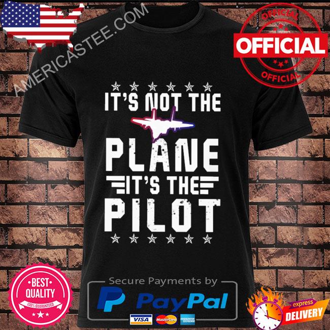 It's not the plane it's the pilot shirt