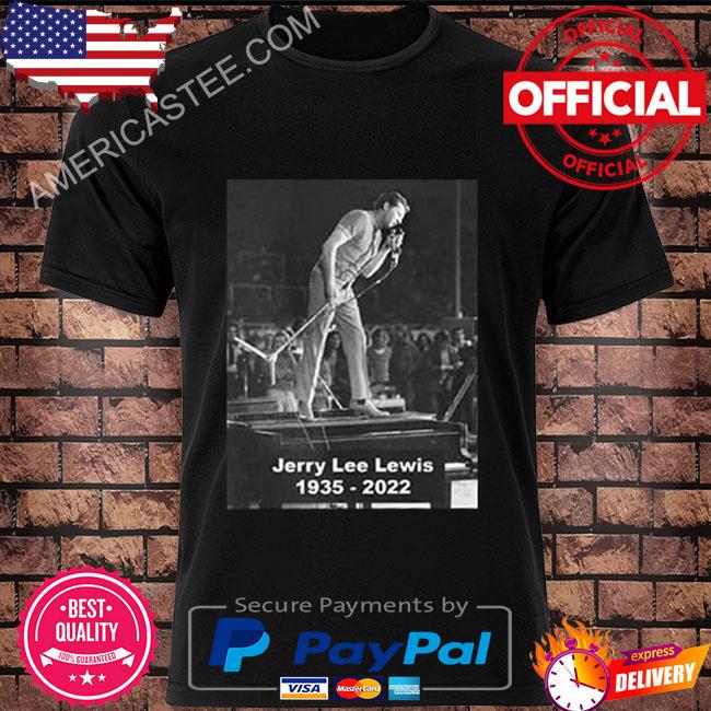 Jerry lee lewis rip rock and roll legend 1935 2022 shirt