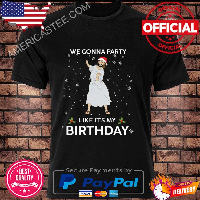 Jesus we gonna party like it's my birthday Christmas sweater