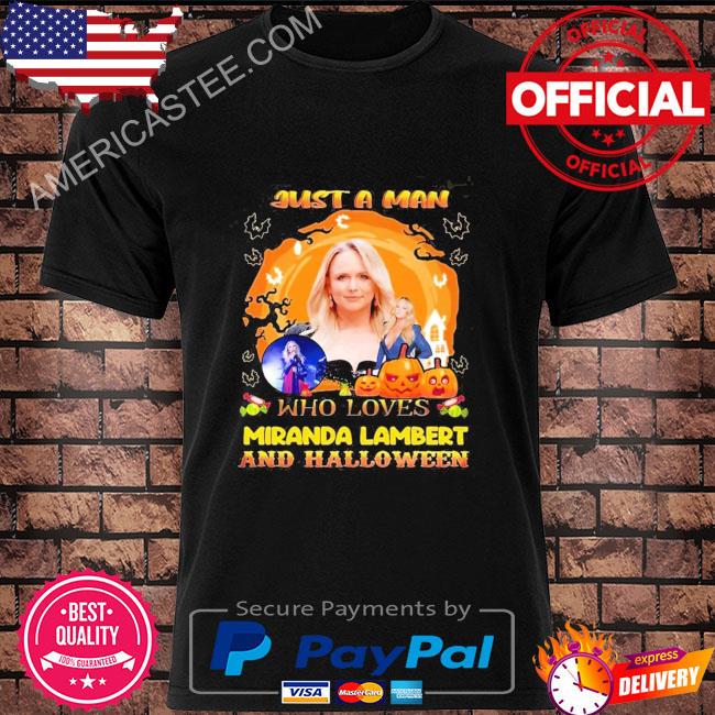 Just a man who loves miranda lambert and halloween shirt