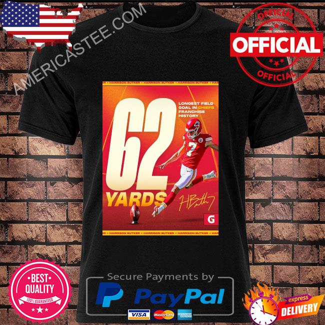 Kansas city Chiefs harrison butker 62 yards longest field goal in Chiefs  franchise history shirt, hoodie, sweater, long sleeve and tank top