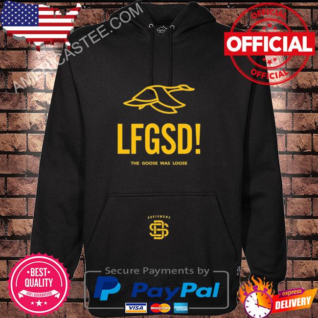 Lfgsd the goose was loose s Hoodie black