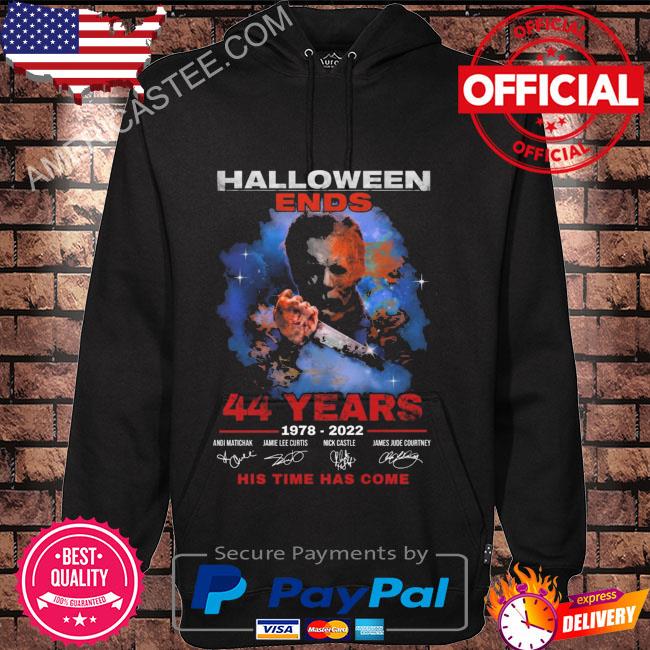 Michael Myers halloween ends 44 years 1978 2022 his time has come signatures s Hoodie black