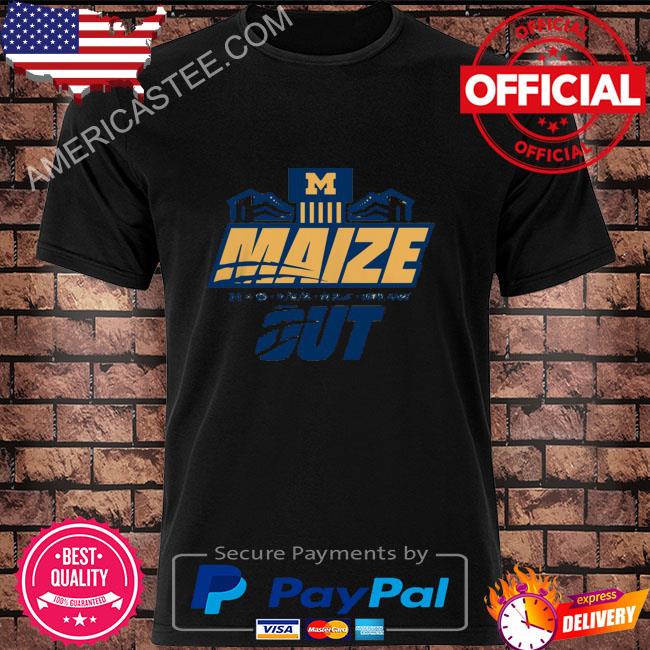 Michigan maize out shirt