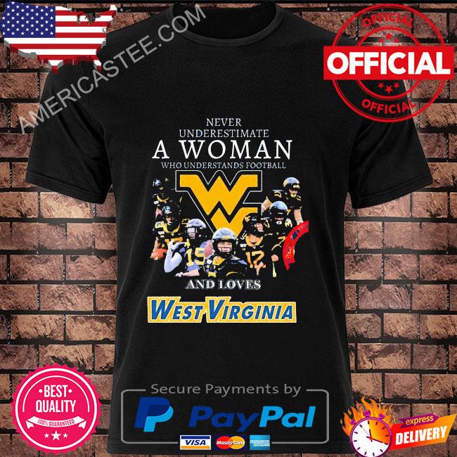 Never underestimate a woman who understand football and west virginia 2022 shirt