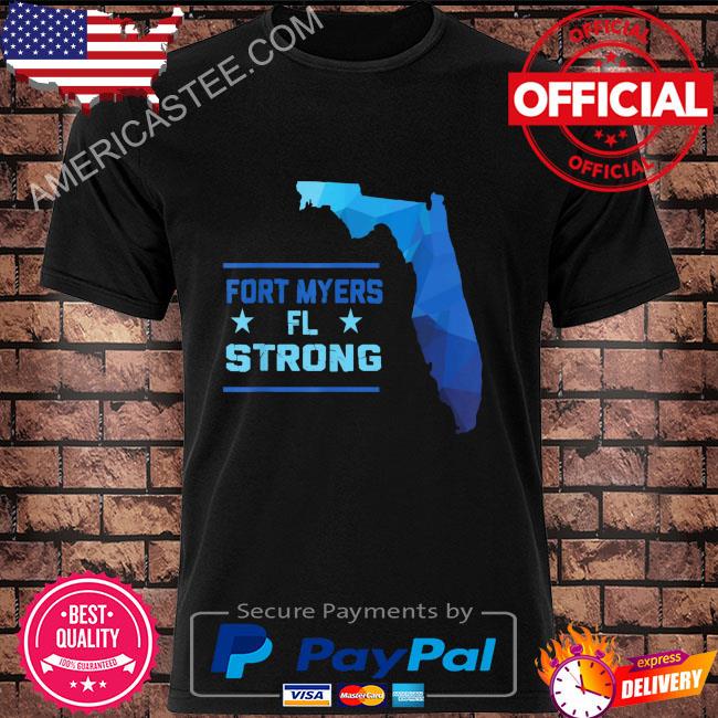 Official Fort myers florida strong shirt