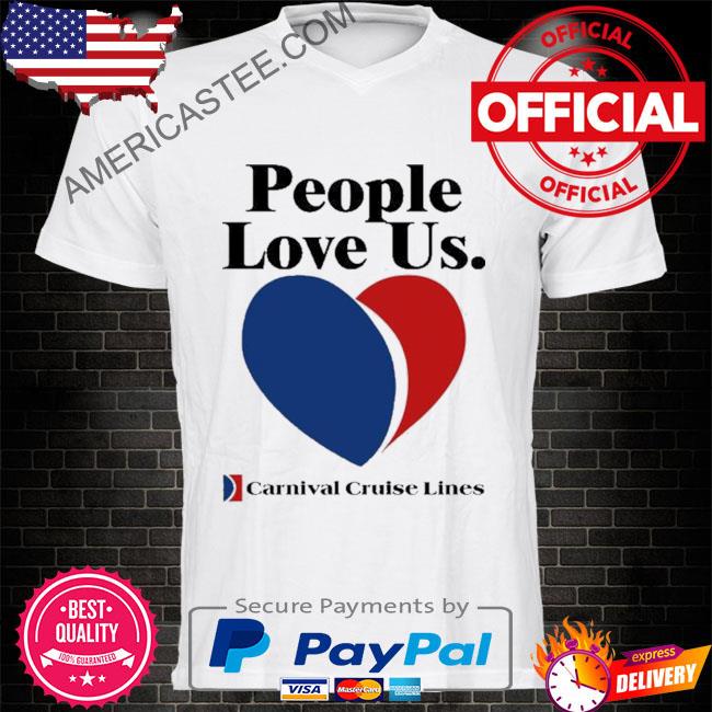 Official people love us carnival cruise lines shirt