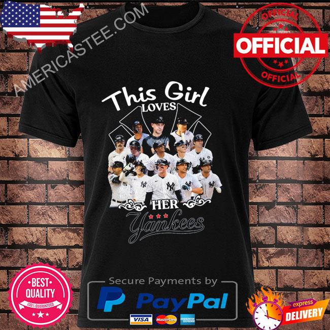 Official this girl loves her new york yankees shirt