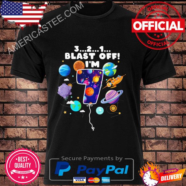 Outer space blast off I'm 7 space theme 7th birthday shirt