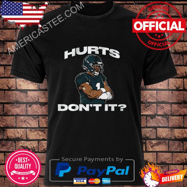 Philadelphia Eagles Jalen Hurts Don't It T-Shirt