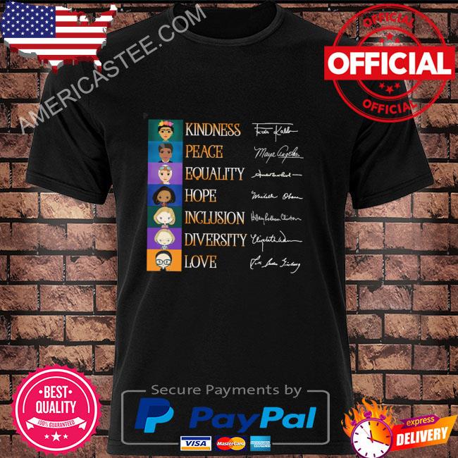 Ruth Bader Ginsburg kindness peace equality hope inclusion diversity love signatures 2022 shirt