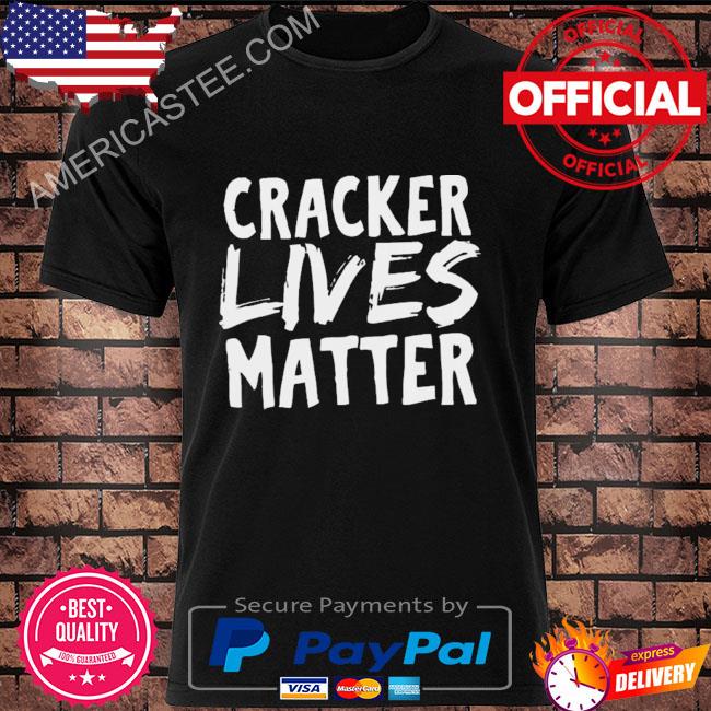 Salty cracker lives matter shirt