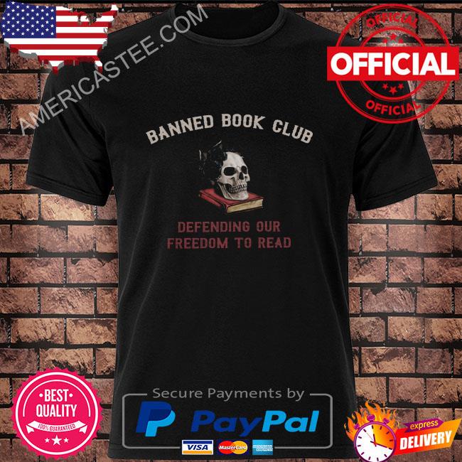 Skull banned book club estd 2022 defending our freedom to read shirt