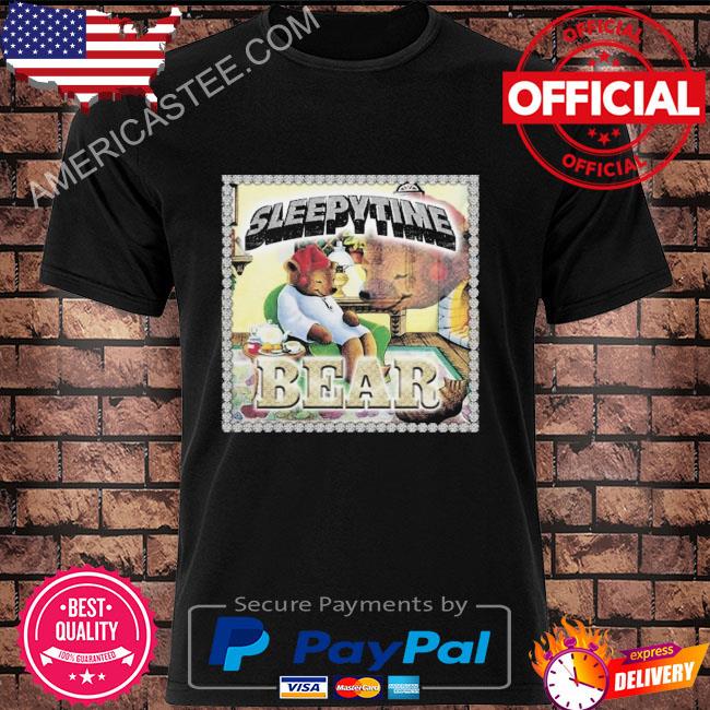 Sleepy Time Bear 2022 Shirt