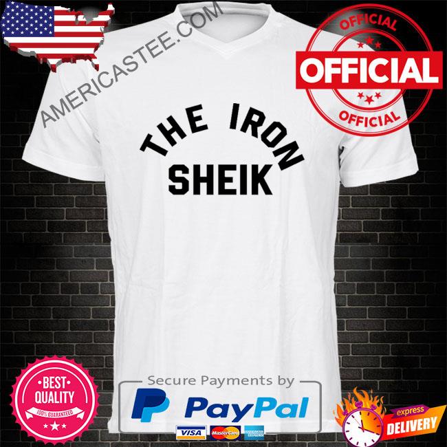 The iron sheik the iron sheik shirt
