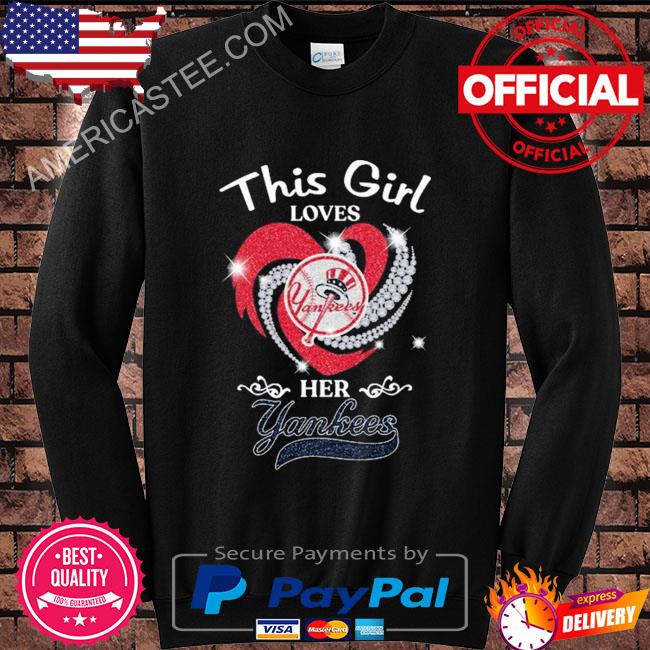 This girl loves her New York Yankees shirt, hoodie, sweater and