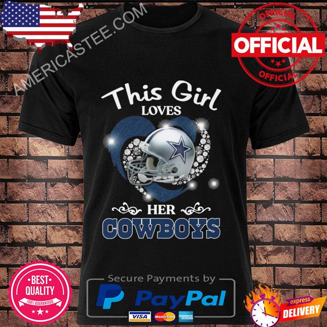 Dallas Cowboys This Girl Loves Her Cowboys shirt, hoodie, sweater, long  sleeve and tank top