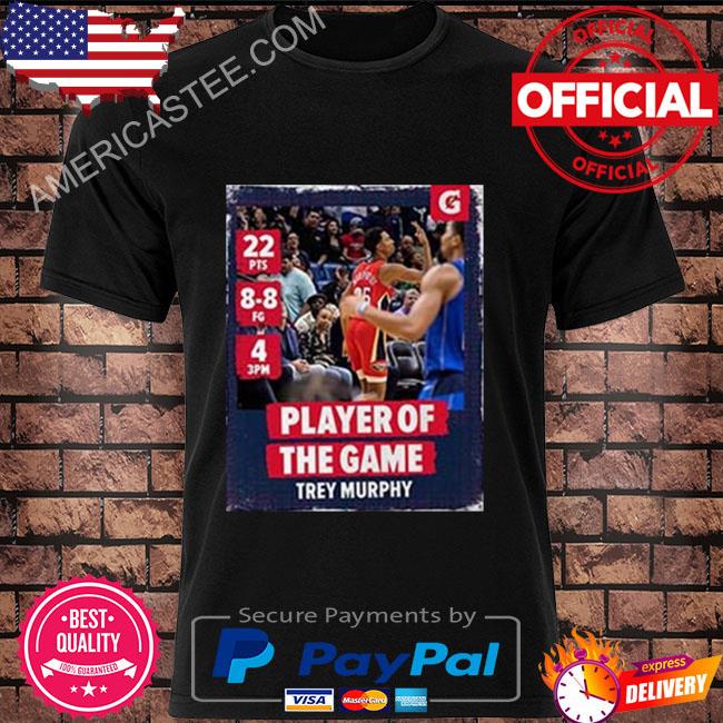 Trey murphy new orleans pelicans player of the game style shirt