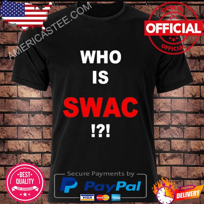 Who is swac I am swac shirt
