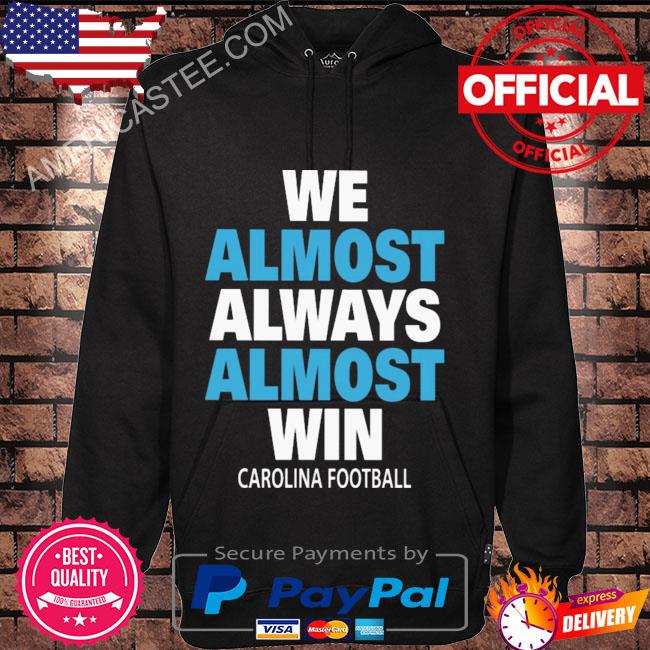 Official We almost always win T-shirt, hoodie, tank top, sweater and long  sleeve t-shirt