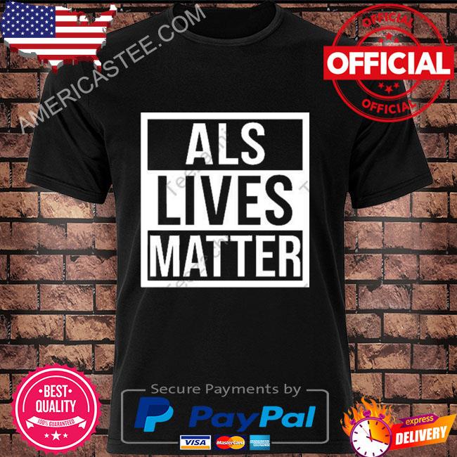 Als lives matter shirt