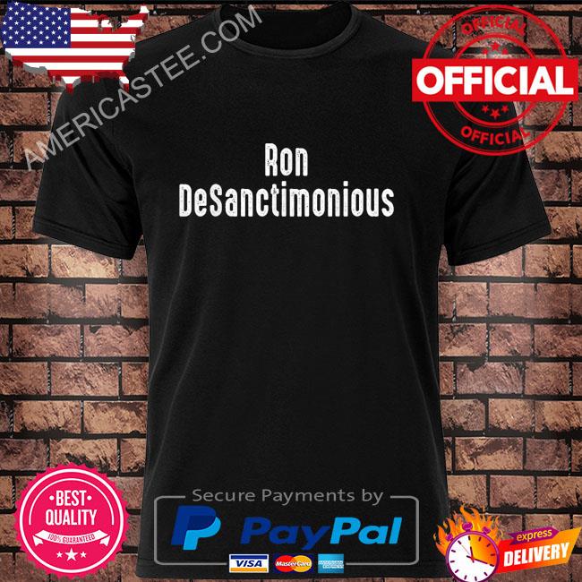 Anti ron desantis sucks ron desanctimonious Trump 2024 shirt