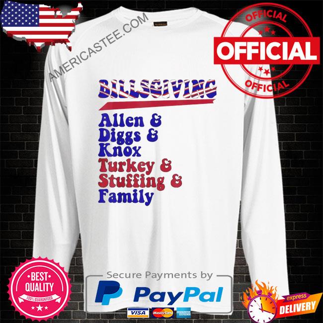 Billsgiving allen and diggs and knox buffalo thanksgiving shirt, hoodie,  sweater, long sleeve and tank top