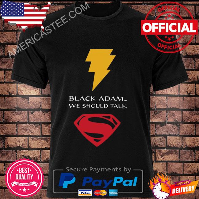 Black adam we should talk 2022 shirt