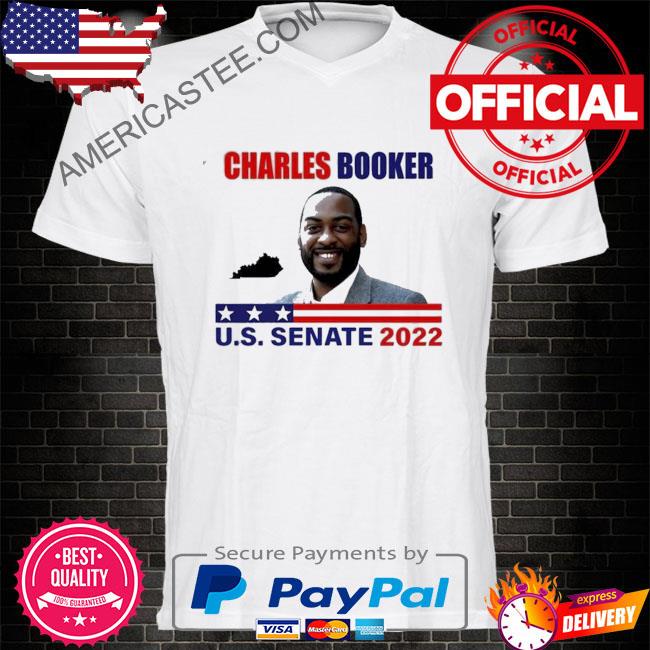 Charles booker us senate 2022 shirt